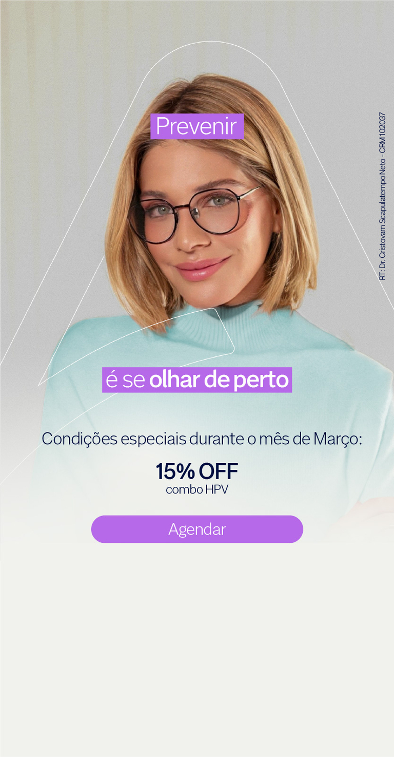 Março Lilás - Condições especiais em vacina de HPV